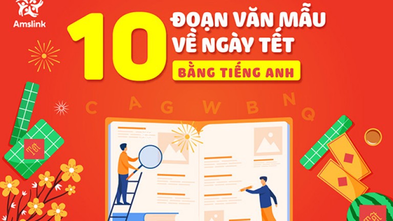 10 ĐOẠN VĂN MẪU VỀ NGÀY TẾT BẰNG TIẾNG ANH